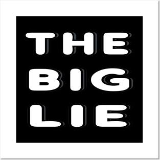 The Big Lie Posters and Art